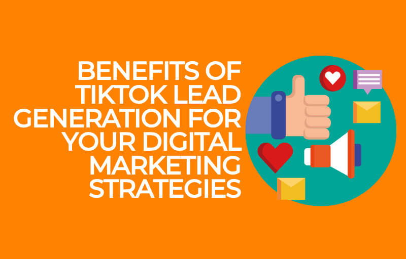 How to use Tiktok for Lead Generation?