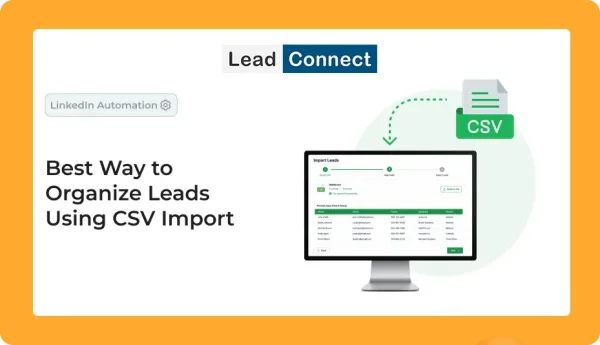 Best Way to Organize Leads Using CSV Import